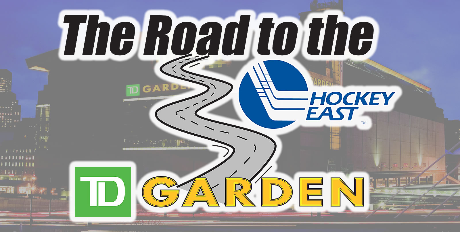 The Road To The Td Garden Hockey East Association